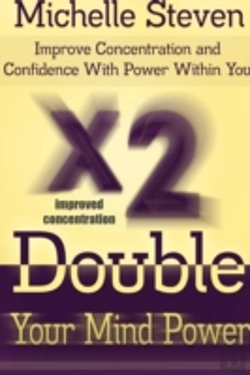 Bertrand.pt - Double Your Mind Power: Improve Concentration And Confidence With Power Within You