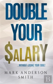 Double Your Salary