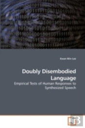 Doubly Disembodied Language