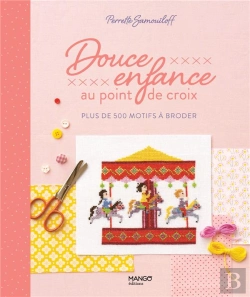 Bertrand.pt - Douce Enfance Au Point De Croix : Plus De 200 Motifs À Broder