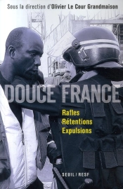 Douce France ; Rafles, Rétentions, Expulsions