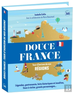 Bertrand.pt - Douce France : Tours D'Horizon De Nos Régions