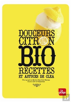 Bertrand.pt - Douceurs Citron ; Bio Recettes Et Astuces De Clea