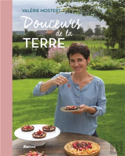 Bertrand.pt - Douceurs De La Terre ; 70 Recettes Plaisirs Pour Le Corps Et L'Âme