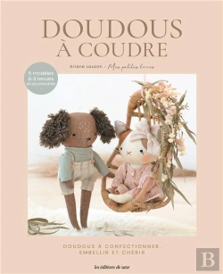 Bertrand.pt - Doudous À Coudre : Doudous À Confectionner Embellir Et Chérir