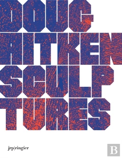 Bertrand.pt - Doug Aitken: Sculptures