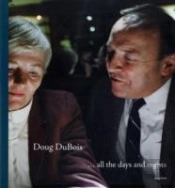 Doug Dubois: All The Days And Nights