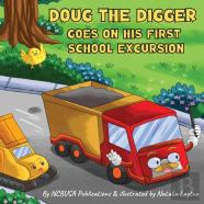Doug The Digger Goes On His First School Excursion