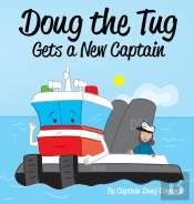 Doug The Tug Gets A New Captain