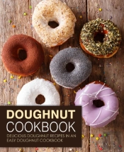 Doughnut Cookbook: Delicious Doughnut Re