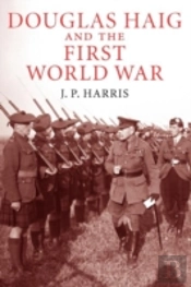 Douglas Haig And The First World War