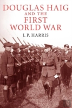 Bertrand.pt - Douglas Haig And The First World War