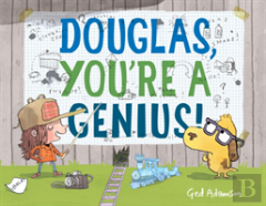Douglas, You'Re A Genius!