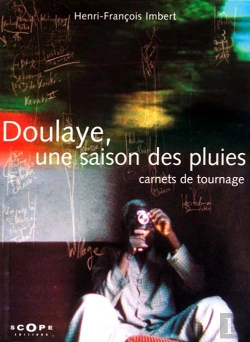 Bertrand.pt - Doulaye, Une Saison Des Pluies ; Carnets De Tournage