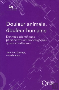Bertrand.pt - Douleur Animale, Douleur Humaine ; Données Scientifiques, Perspectives Anthropologiques, Questions Éthiques