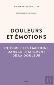 Douleur Et Émotions ; Intégrer Les Émotions Dans Le Traitement De La Douleur