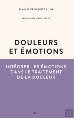 Bertrand.pt - Douleur Et Émotions ; Intégrer Les Émotions Dans Le Traitement De La Douleur