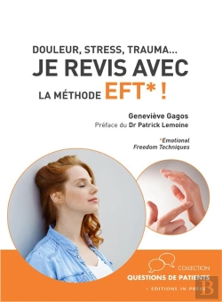 Bertrand.pt - Douleur, Stress, Trauma... Je Revis Avec La Méthode Eft* !