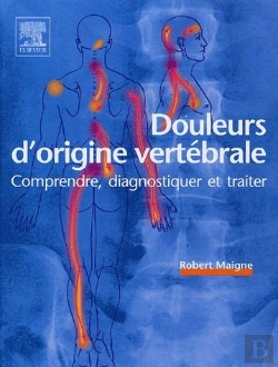 Bertrand.pt - Douleurs D'Origine Vertébrale ; Comprendre, Diagnostiquer Et Traiter