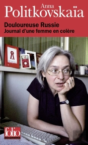 Douloureuse Russie ; Journal D'Une Femme En Colère