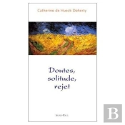 Doutes, Solitude, Rejet
