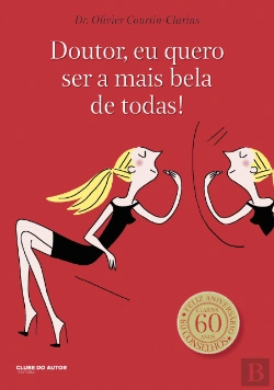 Bertrand.pt - Doutor, Eu Quero Ser a Mais Bela de Todas!