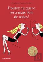 Doutor, Eu Quero Ser a Mais Bela de Todas!