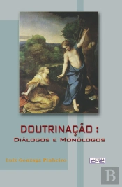 Doutrinação: Diálogos E O Monólogos