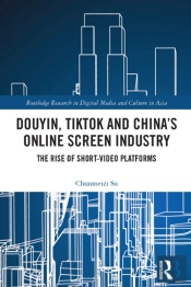 Douyin, Tiktok And China'S Online Screen Industry