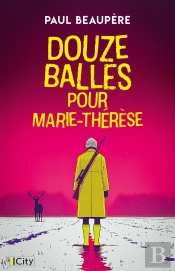 Douze Balles Pour Marie-Thérèse