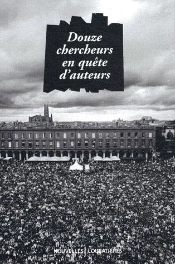 Douze Chercheurs En Quête D'Auteurs
