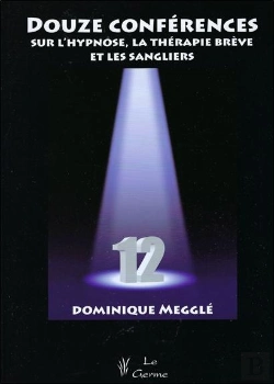 Bertrand.pt - Douze Conférences Sur L'Hypnose, La Thérapie Brève Et Les Sangliers