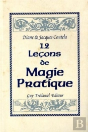 Douze Lecons De Magie Pratique