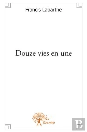 Douze Vies En Une