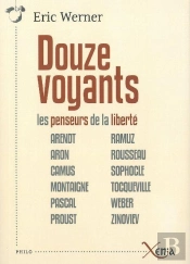 Douze Voyants ; Les Penseurs De La Liberté