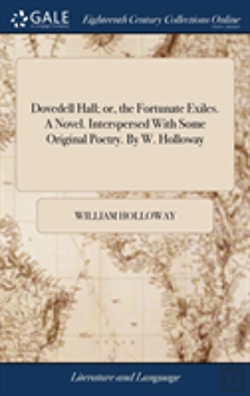 Bertrand.pt - Dovedell Hall; Or, The Fortunate Exiles. A Novel. Interspersed With Some Original Poetry. By W. Holloway