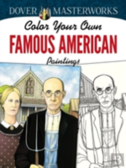 Bertrand.pt - Dover Masterworks: Color Your Own Famous American Paintings