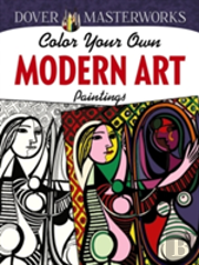 Dover Masterworks: Color Your Own Modern Art Paintings