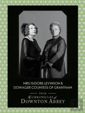 Dowager Countess Of Grantham And Mrs Isidore Levinson