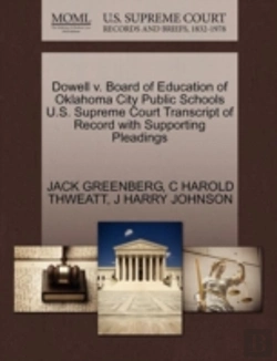 Bertrand.pt - Dowell V. Board Of Education Of Oklahoma City Public Schools U.S. Supreme Court Transcript Of Record With Supporting Pleadings