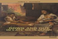 Down And Out In Late Meiji Japan