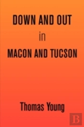Down And Out In Macon And Tucson