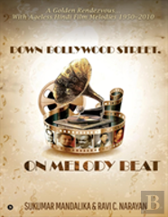 Down Bollywood Street, On Melody Beat