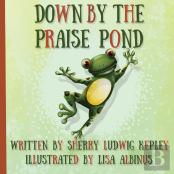 Down By The Praise Pond