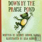 Down By The Praise Pond