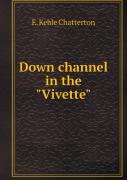 Down Channel In The Vivette