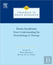 Down Syndrome: From Understanding The Neurobiology To Therapy