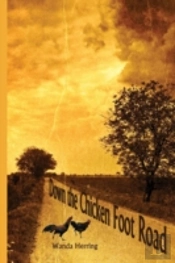 Down The Chicken Foot Road