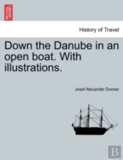 Bertrand.pt - Down The Danube In An Open Boat. With Il