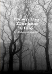 Down The Darkest Hole